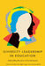Diversity Leadership in Education: Embedding Practices of Social Justice by Catherine McGregor, Shailoo Bedi