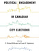 Political Engagement in Canadian City Elections by R. Michael McGregor, Laura Stephenson