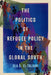 The Politics of Refugee Policy in the Global South: Volume 15 by Ola G. El-Taliawi