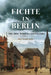 Fichte in Berlin: The 1804 Wissenschaftslehre Volume 1 by Matthew Nini