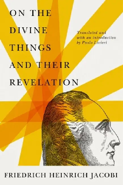 On the Divine Things and Their Revelation: Volume 2 by Friedrich Heinrich Jacobi, Paolo Livieri