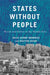 States Without People: Revolt and Defeat in the Middle East Volume 9 by Billie Jeanne Brownlee, Maziyar Ghiabi