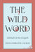 The Wild Word: Animals in the Gospels by Jaeda Charlotte Calaway