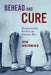 Behead and Cure: Humanitarian Work in the Vietnam War Volume 68 by Susan Armstrong-Reid