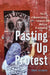 Pasting Up Protest: The Art of Memorializing Violence in Mexican Printmaking Volume 9 by Annik Bilodeau