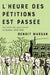 L'Heure Des Pétitions Est Passée: Les Luttes Des Sans-Travail Au Québec, 1919-1939 by Benoit Marsan