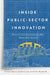 Inside Public-Sector Innovation: How Local Governments Put Ideas Into Action by Zachary Spicer, Joseph Lyons, Tyler Romualdi