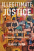 Illegitimate Justice: How Locals Talk about International Criminal Courts Volume 2 by Izabela Steflja