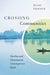 Crossing Communities: Muslims and Christians in Contemporary Egypt by Isaac Friesen