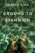 Ground to Stand on: A Canadian Literary Life by Sandra Djwa