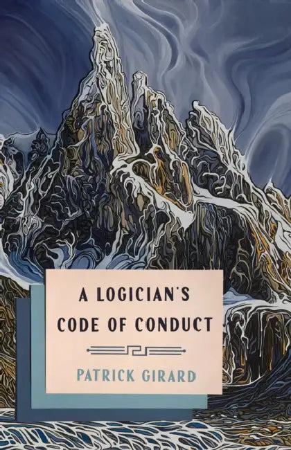 A Logician's Code of Conduct by Patrick Girard