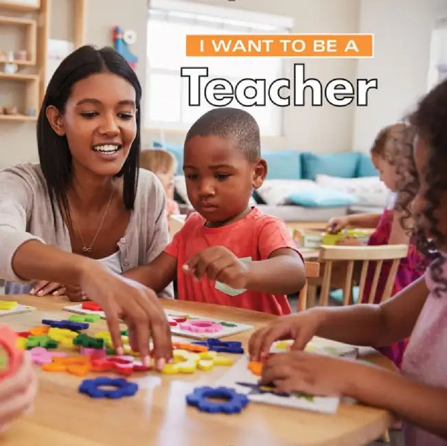 I Want to Be a Teacher by Dan Liebman