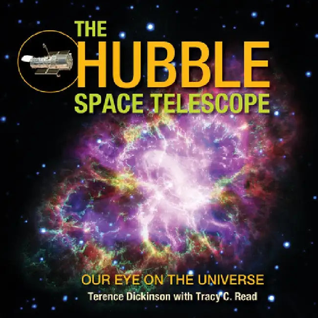 The Hubble Space Telescope by Terence Dickinson