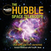 The Hubble Space Telescope: Our Eye on the Universe by Terence Dickinson