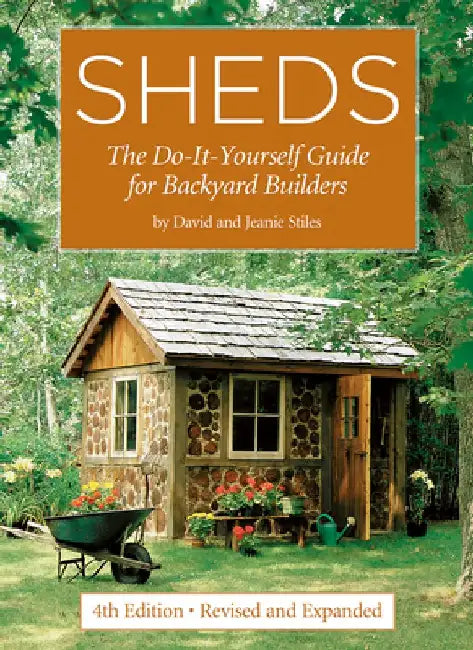 Sheds: The Do-It-Yourself Guide for Backyard Builders by David Stiles