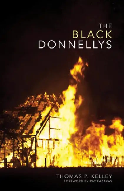 The Black Donnellys by Thomas P. Kelley