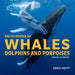 Encyclopedia of Whales, Dolphins and Porpoises by Erich Hoyt