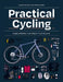Practical Cycling: Equip, Maintain, and Repair Your Bicycle by Laurent Belando
