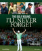 The Golf Round I'll Never Forget: Golf's Biggest Stars Recall Their Finest Moments by Matt Adams
