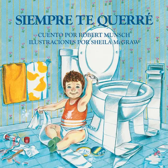 Siempre Te Querre by Robert Munsch
