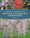 Trees and Shrubs of Mount Pleasant Cemetery by Janet Davis