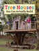 Tree Houses You Can Actually Build by David Stiles, Jeanie Stiles