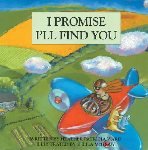 I Promise I'll Find You by Heather Patricia Ward, Sheila McGraw
