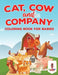 Cat, Cow and Company: Coloring Book for Babies by Coloring Bandit