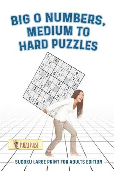 Big O Numbers, Medium to Hard Puzzles: Sudoku Large Print for Adults Edition by Puzzle Pulse