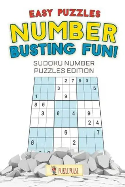 Number Busting Fun! Easy Puzzles: Sudoku Number Puzzles Edition by Puzzle Pulse