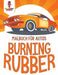 Burning Rubber: Malbuch Fur Autos by Coloring Bandit