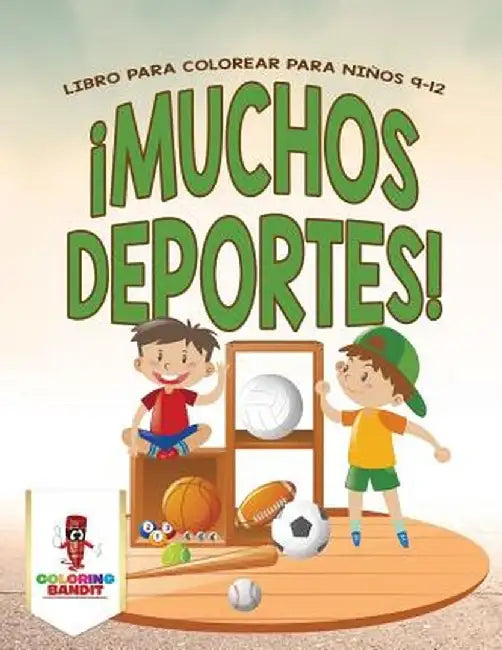 Muchos Deportes!: Libro Para Colorear Para Ninos 9-12 by Coloring Bandit