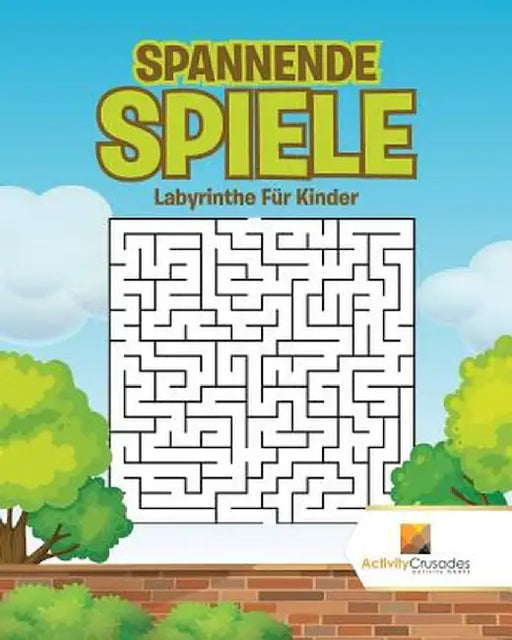 Spannende Spiele: Labyrinthe Fur Kinder by Activity Crusades