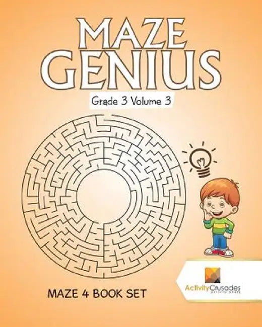 Maze Genius Grade 3 Volume 3: Maze 4 Book Set by Activity Crusades