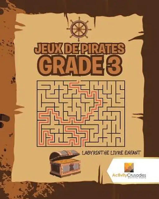 Jeux de Pirates Grade 3: Labyrinthe Livre Enfant by Activity Crusades