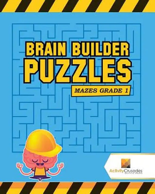 Brain Builder Puzzles: Mazes Grade 1 by Activity Crusades