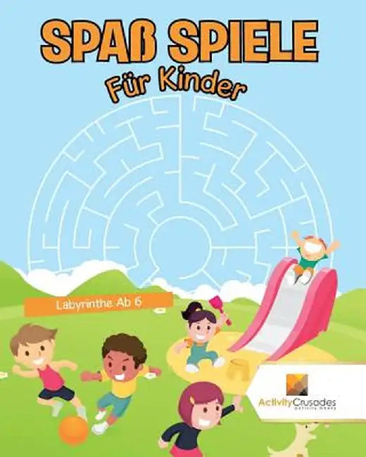 Spa Spiele Fur Kinder: Labyrinthe AB 6 by Activity Crusades