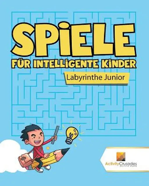 Spiele Fur Intelligente Kinder: Labyrinthe Junior by Activity Crusades