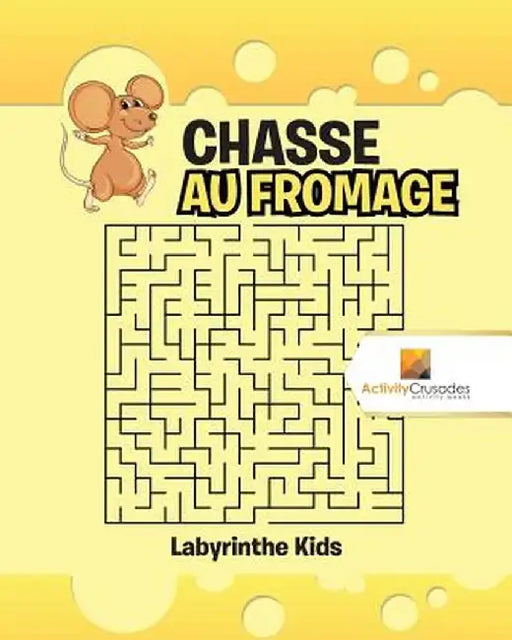 Chasse Au Fromage: Labyrinthe Kids by Activity Crusades