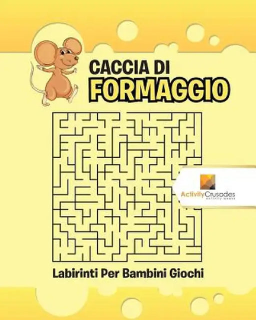 Caccia Di Formaggio: Labirinti Per Bambini Giochi by Activity Crusades