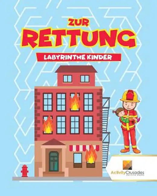 Zur Rettung: Labyrinthe Kinder by Activity Crusades