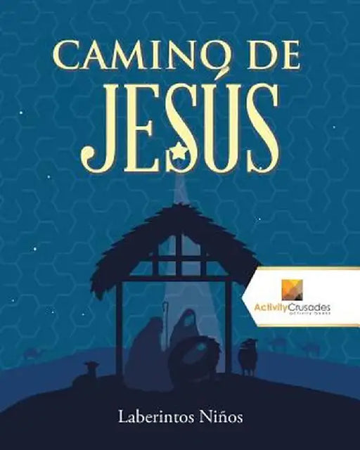 Camino de Jesus: Laberintos Ninos by Activity Crusades