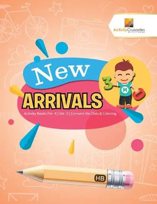 New Arrivals: Activity Books Pre- K Vol -2 Connect the Dots & Coloring by Activity Crusades