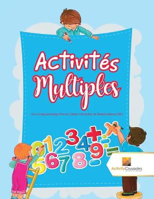 Activites Multiples: Livre D'Apprentissage Permis - Cahier D'Activites de Mathematiques Cm3 by Activity Crusades