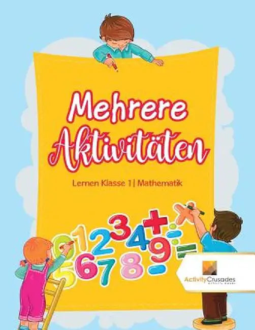 Mehrere Aktivitaten: Lernen Klasse 1 - Mathematik by Activity Crusades