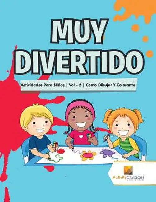 Muy Divertido: Actividades Para Ninos - Vol - 2 - Como Dibujar y Colorante by Activity Crusades