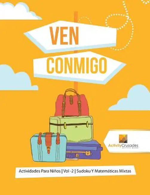 Ven Conmigo: Actividades Para Ninos - Vol -2 - Sudoku y Matematicas Mixtas by Activity Crusades