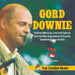 Gord Downie - Brilliant Musician, Poet and Cultural Activist Who Sang Stories of Canada - Canadian History for Kids - True Canadian Heroes by Professor Beaver