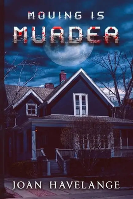 Moving is Murder by Joan Havelange