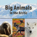 Big Animals in the Arctic by Inhabit Education